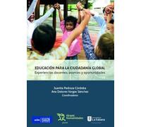 Educación para la ciudadanía global. Experiencias docentes, avances y oportunidades (Plural)