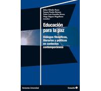 Educación para la paz: Diálogos filosóficos, literarios y políticos en contextos contemporáneos (Horizontes Universidad)