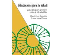 Educación para la salud: Guía práctica para promover estilos de vida saludables (Ojos Solares)