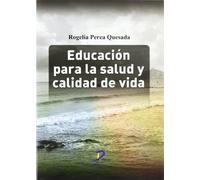 Educacion Para La Salud Y Calidad De Vida