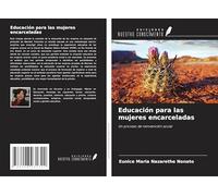Educación para las mujeres encarceladas: Un proceso de reinvención social