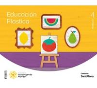 EDUCACION PLASTICA 4 PRIMARIA CONSTRUYENDO MUNDOS