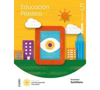 EDUCACION PLASTICA 5 PRIMARIA CONSTRUYENDO MUNDOS