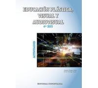 Educación Plástica, Visual y Audiovisual 4º ESO - Actividades - 9788470635380