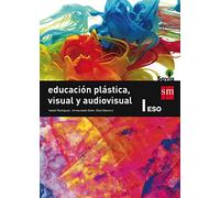 Educación plástica, visual y audiovisual I. ESO. Savia - 9788467576085