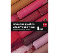Educación plástica, visual y audiovisual II. ESO. Savia - 9788467576412