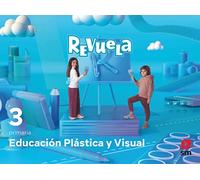 Educación Plástica y Visual. 3 Primaria. Revuela - 9788413925554
