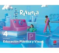 Educación Plástica y Visual. 4 Primaria. Revuela