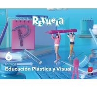 Educación Plástica y Visual. 6 Primaria. Revuela
