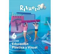 Educación Plástica y Visual. 6 Primaria. Revuela. Comunidad de Madrid