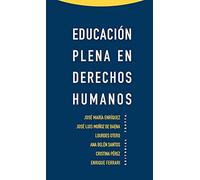 Educación Plena En Derechos Humanos (Estructuras y Procesos. Derecho)