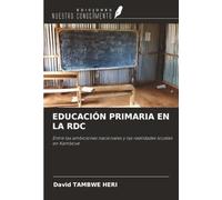 EDUCACIÓN PRIMARIA EN LA RDC: Entre las ambiciones nacionales y las realidades locales en Kambove