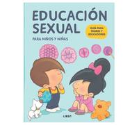 Educación Sexual para Niños y Niñas: 4 (Sexualidad)