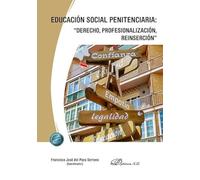 Educación social penitenciaria: “derecho, profesionalización, reinserción”: 22 (Paz y Conflictos)