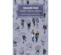 EDUCACION SOCIAL. PROFESION Y PRACTICA SOCIAL EDUCATIVA