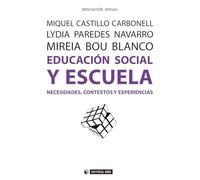 Educación social y escuela. Necesidades, contextos y experiencias: 440 (Manuales)