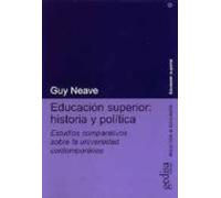 Educacion Superior: Historia Y Politica Estudios Comparativos Sob Re L