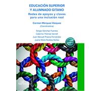 Educación superior y alumnado gitano. Redes de apoyos y claves para una inclusión real (SIN COLECCION)