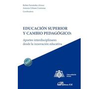 Educación superior y cambio pedagógico: aportes interdisciplinares desde la innovación educativa