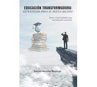 Educación Transformadora: Estrategias para el Nuevo Milenio: Retos y Oportunidades para una Educación sostenible
