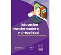 Educación Transformadora Y Virtualidad. Formación Para El Ejercic Io D