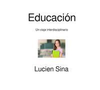Educación: Un viaje interdisciplinario