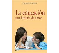 Educacion. Una Historia De Amor (Educación y Pedagogía)