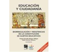 Educación Y Ciudadanía. Biorregulación Y Resistencias En La Constituci