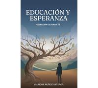 Educación y esperanza: Educación, Filosofía y Vida