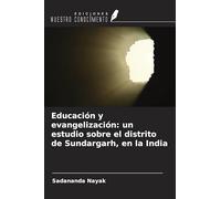 Educación y evangelización: un estudio sobre el distrito de Sundargarh, en la India