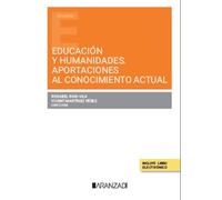 Educación y Humanidades. Aportaciones al conocimiento actual (Estudios)