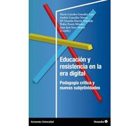 Educación y resistencia en la era digital: Pedagogía crítica y nuevas subjetividades (Horizontes Universidad)