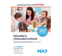 Educador y Educador Infantil de la Administración de la Comunidad Foral de Navarra. Temario parte específica volumen 1