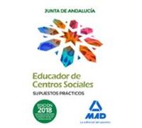 Educadores de Centros Sociales. Personal Laboral de la Junta de Andalucía. Supuestos Prácticos