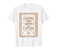 Educando a los pequeños Humanos una cafeína a la Vez Café Divertido Camiseta
