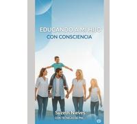 “Educando a mi hijo con consciencia”: TDAH