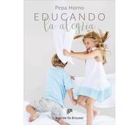 Educando la alegría | Pepa Horno Goicoechea