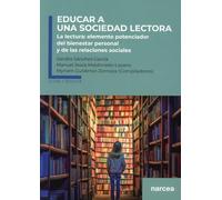 EDUCAR A UNA SOCIEDAD LECTORA (LECTURA Y EDUCACION): La lectura: elemento potenciador del bienestar personal y de las relaciones sociales: 3