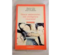 Educar Adolescentes Con Inteligencia Emocional/Raising Emotionally Intelligent Teenagers (Autoayuda)