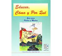 Educar, cómo y por qué, manual para padres y educadores
