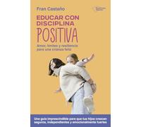 EDUCAR CON DISCIPLINA POSITIVA