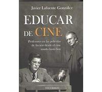 EDUCAR DE CINE: Profesores en la películas de ficción desde el cine mudo hasta hoy
