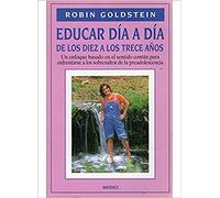 EDUCAR DIA A DIA. DE 10 A LOS 13 AÑOS (NIÑOS Y ADOLESCENTES)