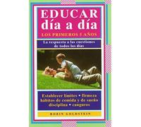 EDUCAR DIA A DIA. LOS PRIMEROS 5 AÑOS (NIÑOS Y ADOLESCENTES)