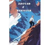 Educar É Resistir (ebook)