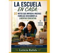 Educar en Casa: Guía para Educar en Casa con Éxito