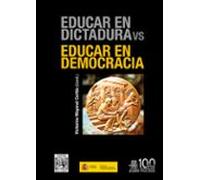 Educar En Dictadura Vs Educar En Democracia