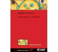 Educar en el 0-3: La práctica reflexiva en los nidi d'infanzia: 027 (Didáctica /Diseño y desarrollo curricular)