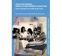 Educar En Feminino: Maria Victoria Moreno E Nosoutras: Ensino E Litera