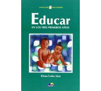 EDUCAR EN LOS TRES PRIMEROS A?OS (SIN COLECCION)